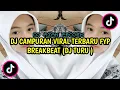 Download Lagu DJ CAMPURAN VIRAL TERBARU FYP BREAKBEAT (DJ TURU)‼️
