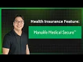 Health Insurance with HMO-like benefits - Manulife MedSecure