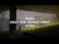 Download Lagu 「Oasis」Half The World Away lyrics (HD)