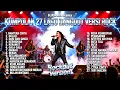 Lagu Kompilasi 27 Lagu Dangdut H. Rhoma Irama Versi Rock | Rockdut Paling Gahar \u0026 Enerjik