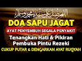 DOA PENYEMBUH SEGALA PENYAKIT AYAT RUQYAH DIRI INSYAALLAH SAKIT DI TUBUHMU SEMBUH 