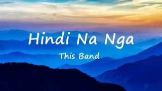 hindi na nga this band lyrics 