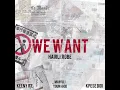 Download Lagu Hairlergbe - We Want ft. Keeny Ice , Mawuli Younggod, Kpese Boii