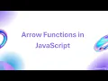 Arrow Functions in JavaScript
