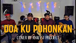 Download Doa Ku Pohonkan - Harry Khalifah (Cover by Analyst Project ft Asrul Jamaluddin) MP3