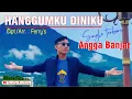 Download Lagu Lagu Lampung Baru 2024  HANGGUMKU DINIKU - Angga Banjar |Cipt/Arr. Ferry Raja Wira Utama (OMV)