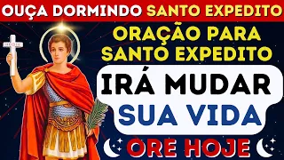 ✨ MILAGRES URGENTES  OUÇA DORMINDO ORAÇÃO PODEROSA DE SANTO EXPEDITO 🙏🕊️ ORE E RECEBA HOJE