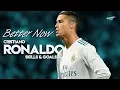 Cristiano Ronaldo - Better Now Magic Skills Goals