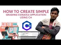 HOW TO CREATE SIMPLE GRADING C CONSOLE APPLICATION FOR GIVEN MARKS USING RIDER IDE