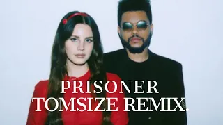 Download The Weeknd ft. Lana Del Rey- Prisoner (Tomsize Remix//Chill Version) MP3