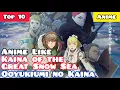 Download Lagu Top 10 Anime Like Kaina of the Great Snow Sea (Ooyukiumi no Kaina)