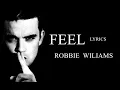 Lagu ROBBIE WILLIAMS - FEEL - LYRICS