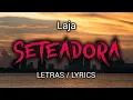 LAJA - SETEADORA (Letra)
