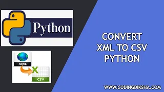 Convert XML to CSV in Python Full Source Code Complete Tutorial