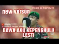 Download Lagu LAGU TERBARU LESTY!!!BAWA AKU KEPENGHULU   LESTY COVER PRAJURIT TNI (PRAJURIT KUJANG)