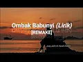 Download Lagu JUSTY ALDRIN - OMBAK BABUNYI FT HENDRI ENDICO (REMAKE) - (lirik).mp4