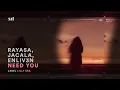 Rayasa, Jacala, ENLIV3N - Need You