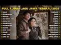 Lagu FULL ALBUM SABAR - SADEWOK FULL ALBUM TERBARU - PLAYLIST LAGU JAWA TERPOPULER 2025