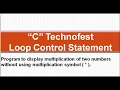 C Program multiplication of two numbers without using Symbol By C Technofest