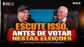 3 CONSELHOS PRA QUEM NÃO SABE EM QUEM VOTAR NAS ELEIÇÕES 2026 - DEPUTADO GILBERTO NASCIMENTO