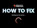 HOW TO FIX MTG ARENA WAITING FOR THE SERVER