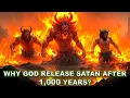 Download Lagu Why will God release Satan at the end of the Millennial Reign of Jesus Christ(1000 years)?