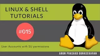 Linux and Shell Tutorials 015 Creating User Accounts with and without Super User Privileges