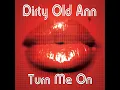 Turn Me On (Freemasons Radio Edit) - Dirty Old Ann