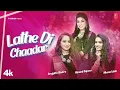 Download Lagu LATHE DI CHAADAR (Official Video) | Prajakta Shukre, Himani Kapoor, Meenal Jain | Punjabi Songs 2023