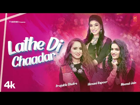 Download MP3 LATHE DI CHAADAR (Official Video) | Prajakta Shukre, Himani Kapoor, Meenal Jain | Punjabi Songs 2023