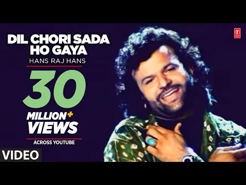 Download MP3 Dil Chori Sada Ho Gaya [Full Song] Hans Raj Hans | Chorni