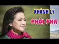 Download Lagu Phôi Pha - Khánh Ly - Nhạc Trịnh Công Sơn