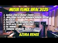 Download Lagu AZURA REMIX  FULL BASS TURBO 2025