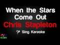 🎤 Chris Stapleton - When the Stars Come Out Karaoke Version - King Of Karaoke