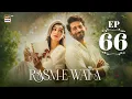 Download Lagu Rasm e Wafa Episode 66 | Hina Chaudhary | Arslan Khan | 6 October 2025 | ARY Digital