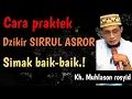 Lagu Cara praktek dzikir SIRRUL ASROR simak baik-baik,! | kh. Muhlason rosyid
