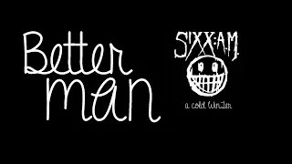 Download Better Man- SIXX AM _ With Lyrics On Screen. MP3