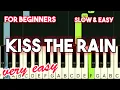 Lagu YIRUMA - KISS THE RAIN | SLOW \u0026 EASY PIANO TUTORIAL