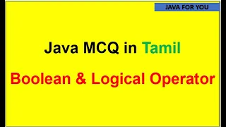 Java Boolean and logical operator example in tamil core java in tamil java tamil tutorial