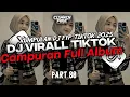 DJ CAMPURAN VIRAL TIK TOK 2025 JEDAG JEDUG FULL BASS TERBARU (PART 80)