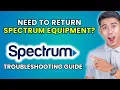 How to Return Spectrum Equipment 2025 Method