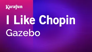 Download I Like Chopin - Gazebo | Karaoke Version | KaraFun MP3