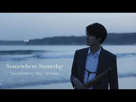 Download MP3 Somewhere Someday［Legend of the Blue sea OST］푸른바다의 전설 OST−Saxophone cover by Seiji Tanzawa