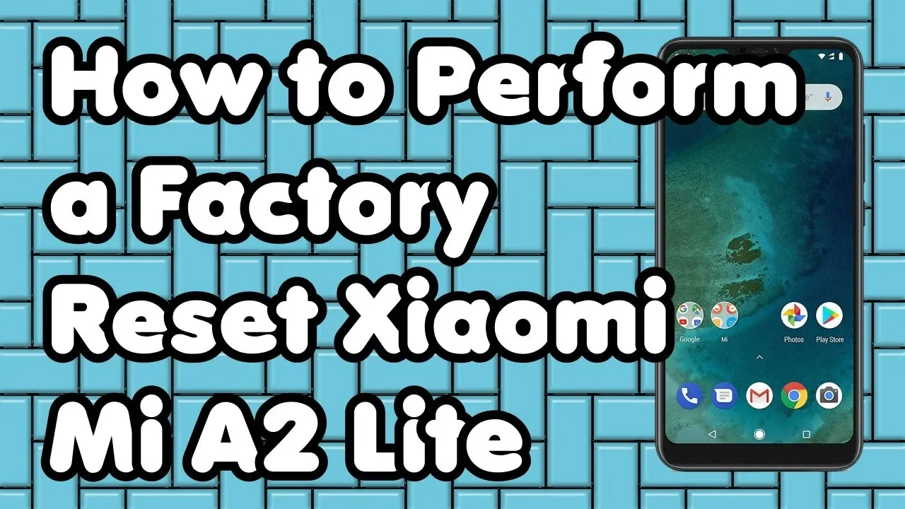 How to Perform a Factory Reset on the Xiaomi Mi A2 Lite Phone