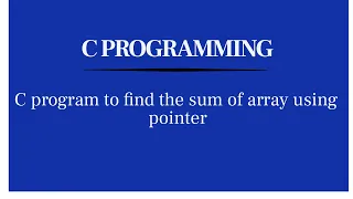 C program to find the sum the array elements using pointers