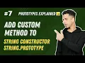 Add Custom Built-in Method to String Constructor String prototype - Prototypes Fundamentals