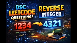 Reverse Integer LeetCode DSC LeetCode Series
