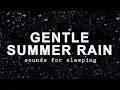 Download Lagu GENTLE SUMMER RAIN Sounds for Sleeping BLACK SCREEN