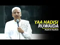 Download Lagu Ya Hadisi Ruwaida - Majelis Ar Raudhah ( Lirik \u0026 Terjemah )