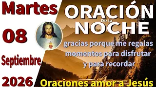 Oración de la noche de hoy martes 08 de septiembre de 2026 - Efesios 4:2-3